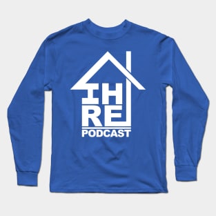 IHRA House Podcast White Long Sleeve T-Shirt